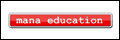 Mana Education